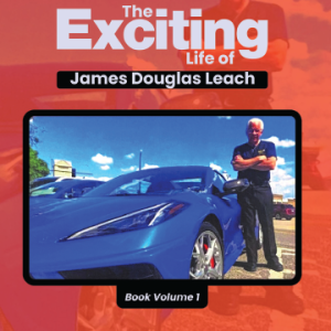 The Exiting Life of James Douglas Leach  Book Volume 1